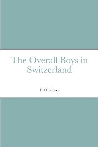The Overall Boys in Switzerland