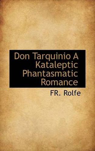 Cover image for Don Tarquinio a Kataleptic Phantasmatic Romance