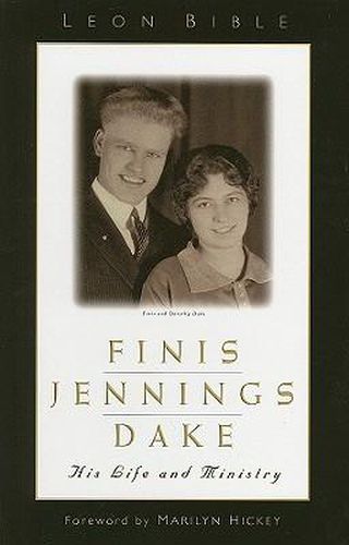 Cover image for Finis Jennings Dake: His Life and Ministry