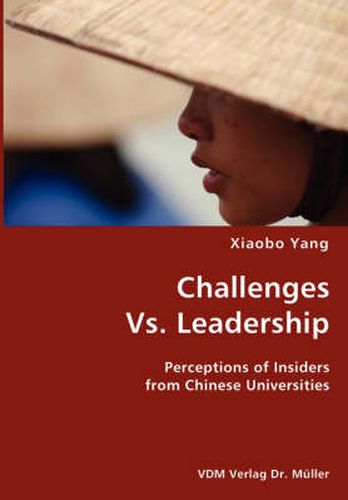 Cover image for Challenges Vs. Leadership- Perceptions of Insiders from Chinese Universities