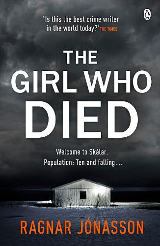 Cover image for The Girl Who Died: The chilling Sunday Times Crime Book of the Year