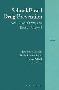 Cover image for School-based Drug Prevention: What Kind of Drug Use Does it Prevent?