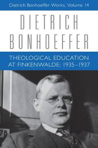 Cover image for Theological Education at Finkenwalde: 1935-1937: Dietrich Bonhoeffer Works, Volume 14