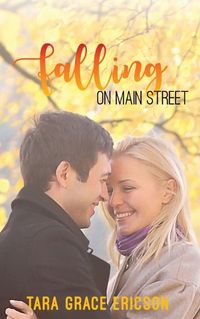 Cover image for Falling on Main Street: Main Street Minden Book 1