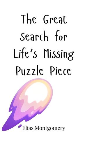 Cover image for The Great Search for Life's Missing Puzzle Piece