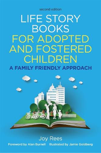 Cover image for Life Story Books for Adopted and Fostered Children, Second Edition: A Family Friendly Approach