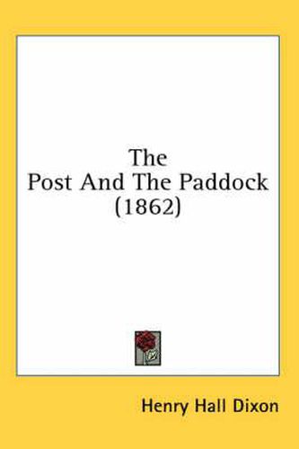 Cover image for The Post and the Paddock (1862)