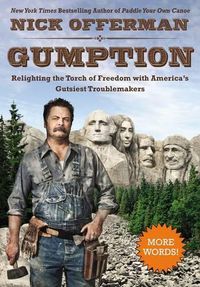 Cover image for Gumption: Relighting the Torch of Freedom with America's Gutsiest Troublemakers
