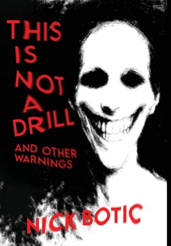 Cover image for This Is Not A Drill and Other Warnings
