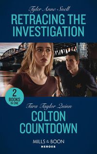 Cover image for Retracing The Investigation / Colton Countdown: Retracing the Investigation (the Saving Kelby Creek Series) / Colton Countdown (the Coltons of Colorado)