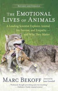 Cover image for The Emotional Lives of Animals Revised