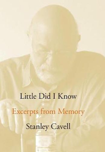 Cover image for Little Did I Know: Excerpts from Memory