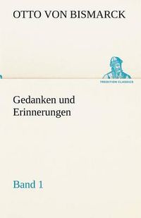 Cover image for Gedanken Und Erinnerungen, Band 1