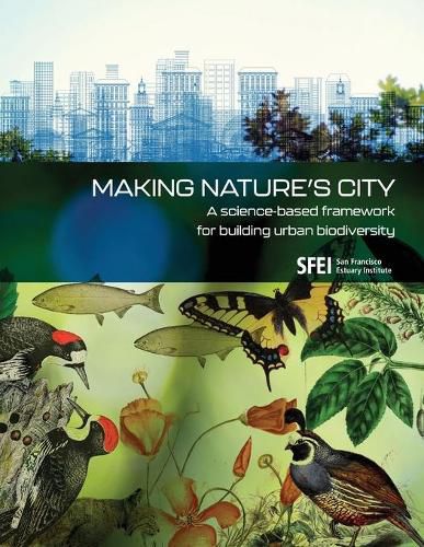 Cover image for Making Nature's City: A science-based framework for building urban biodiversity