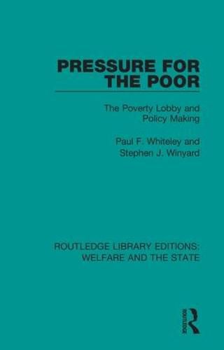 Cover image for Pressure for the Poor: The Poverty Lobby and Policy Making