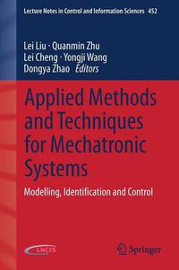 Cover image for Applied Methods and Techniques for Mechatronic Systems: Modelling, Identification and Control