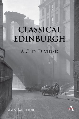 Classical Edinburgh: Dividing a People