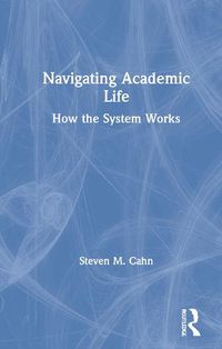 Cover image for Navigating Academic Life: How the System Works