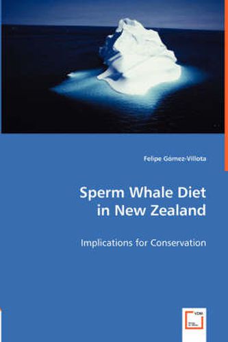 Cover image for Sperm Whale Diet in New Zealand - Implications for Conservation