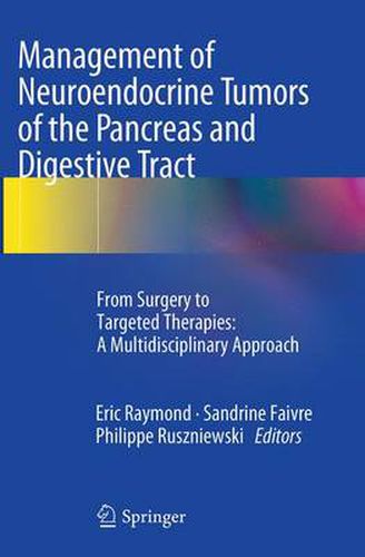 Cover image for Management of Neuroendocrine Tumors of the Pancreas and Digestive Tract: From Surgery to Targeted Therapies: A Multidisciplinary Approach