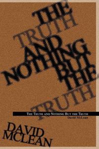 Cover image for The Truth and Nothing But the Truth