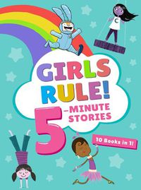 Cover image for Girls Rule! 5-Minute Stories
