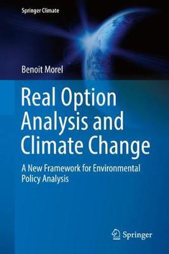 Cover image for Real Option Analysis and Climate Change: A New Framework for Environmental Policy Analysis