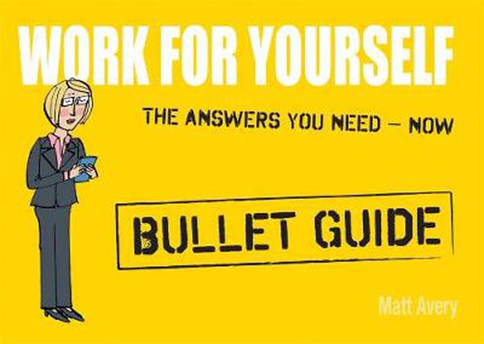 Cover image for Work for Yourself: Bullet Guides