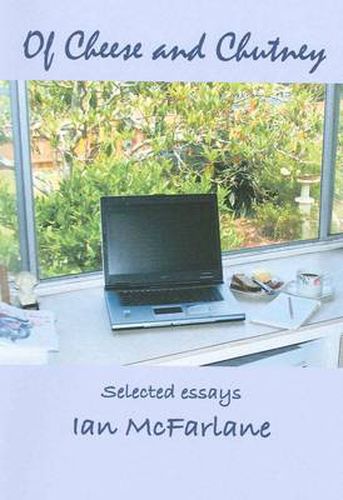 Cover image for Of Cheese and Chutney: Selected Essays