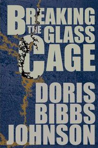 Cover image for Breaking the Glass Cage