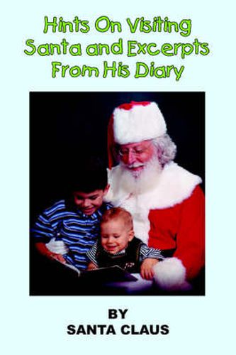 Cover image for Hints On Visiting Santa and Excerpts From His Diary