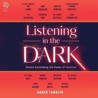 Cover image for Listening in the Dark: Women Reclaiming the Power of Intuition
