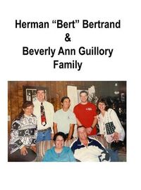 Cover image for Herman "Bert" Bertrand & Beverly A. Guillory Family