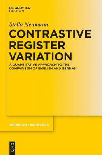 Cover image for Contrastive Register Variation: A Quantitative Approach to the Comparison of English and German