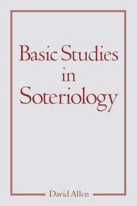 Cover image for Basic Studies in Soteriology
