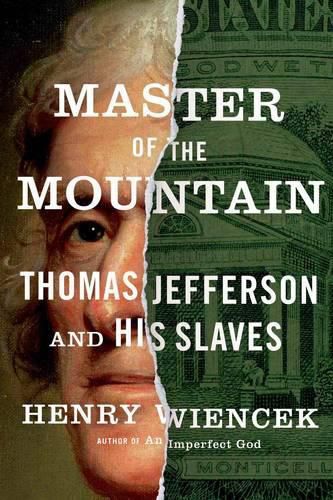 Cover image for Master of the Mountain: Thomas Jefferson and His Slaves