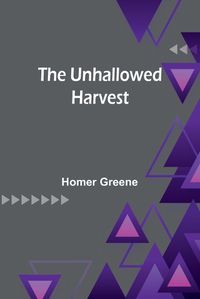 Cover image for The unhallowed harvest