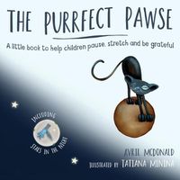 Cover image for The Purrfect Pawse: A little book to help children pause, stretch and be grateful