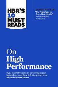 Cover image for HBR's 10 Must Reads on High Performance