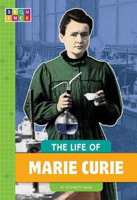 Cover image for The Life of Marie Curie