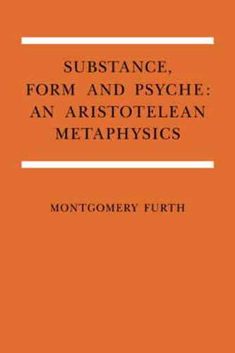 Cover image for Substance, Form, and Psyche: An Aristotelean Metaphysics