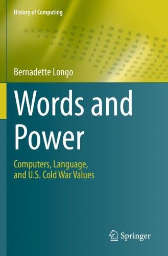 Cover image for Words and Power: Computers, Language, and U.S. Cold War Values