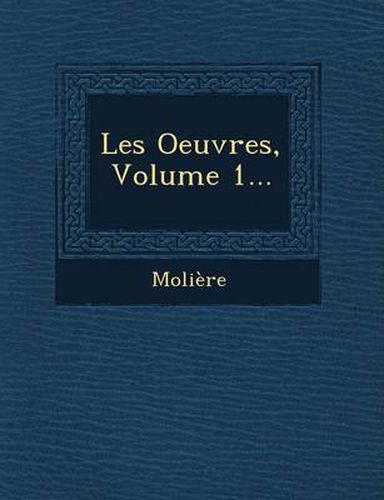 Les Oeuvres, Volume 1...