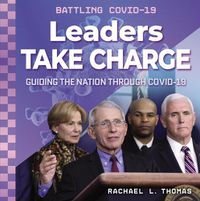 Cover image for Leaders Take Charge: Guiding the Nation Through Covid-19