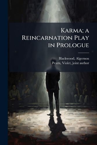 Cover image for Karma; a Reincarnation Play in Prologue