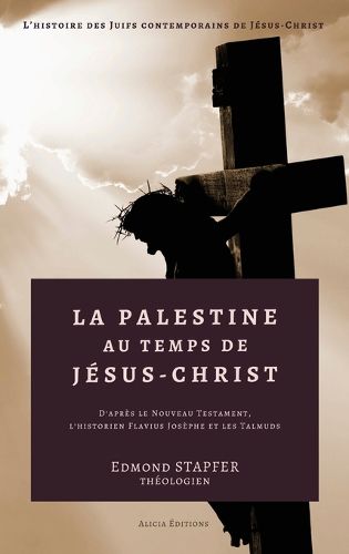 Cover image for La Palestine au temps de Jesus-Christ