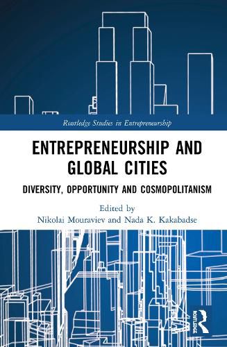 Cover image for Entrepreneurship and Global Cities: Diversity, Opportunity and Cosmopolitanism