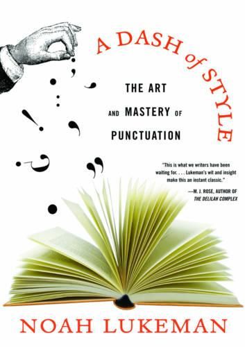 Cover image for A Dash of Style: The Art and Mastery of Punctuation