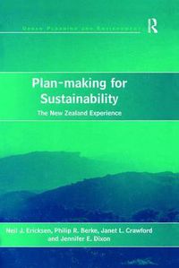 Cover image for Plan-making for Sustainability: The New Zealand Experience