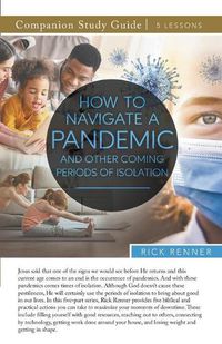 Cover image for How To Navigate a Pandemic and Other Coming Periods of Isolation Study Guide